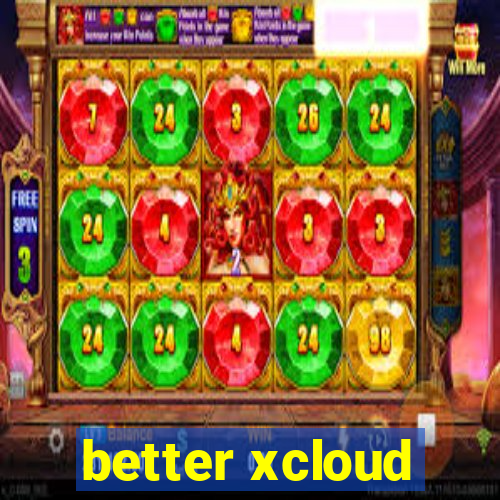 better xcloud